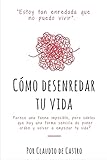 Cómo Desenredar mi Vida: 7 (LIBROS CATÓLICOS DE CRECIMIENTO PERSONAL)