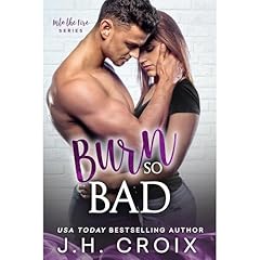 Burn So Bad Audiolibro Por J.H. Croix arte de portada