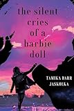 The Silent Cries of a Barbie Doll