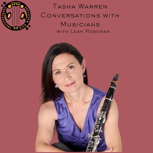 Tasha Warren: Grammy-Nominated Clarinetist on Collaboration, Balance & New Music Podcast Por  arte de portada
