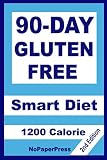 90-Day Gluten Free Smart Diet - 1200 Calorie