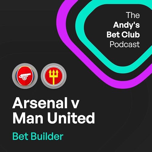 Arsenal v Man United Bet Builder: &pound;10 Into &pound;40 in Under 15 Minutes