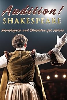 Paperback Audition! Shakespeare: Monologues and Direction for Actors Book