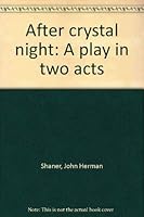 After crystal night: A play in two acts 0573681236 Book Cover
