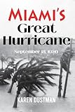 Miami's Great Hurricane: September 18, 1926