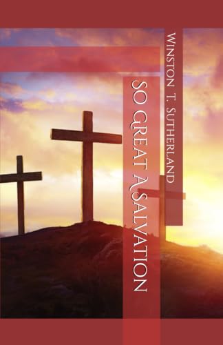 So Great A Salvation