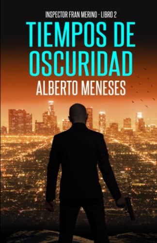Tiempos de oscuridad (Inspector Fran Merino)