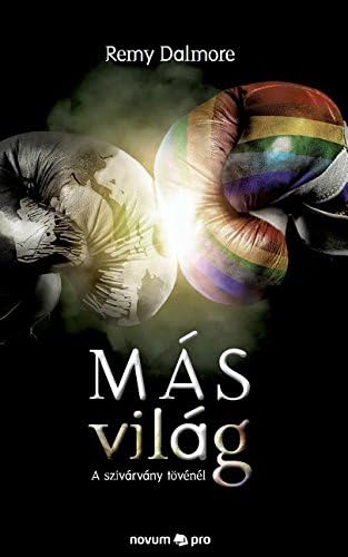 MÁS világ: A szivárvány tövénél (Hungarian Edition)