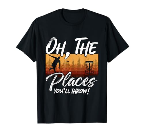 Oh The Places You'll Throw Loves Disco volador de golf Frisbee Camiseta