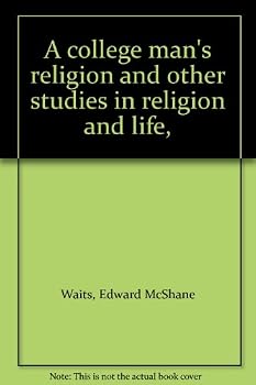 Unknown Binding A college man's religion and other studies in religion and life, Book