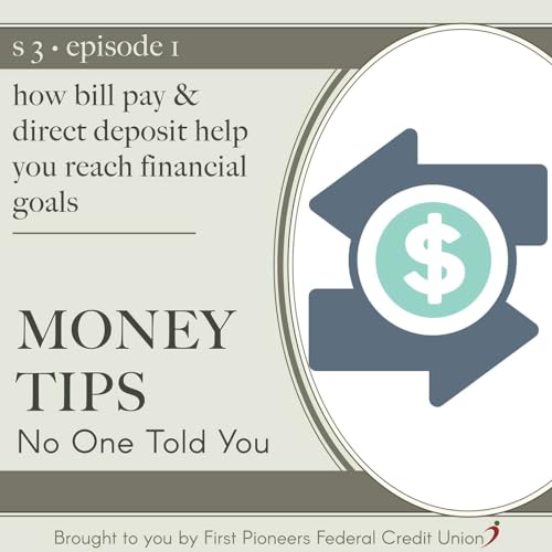 How Bill Pay & Direct Deposit Help You Reach Your Financial Goals Podcast Por  arte de portada