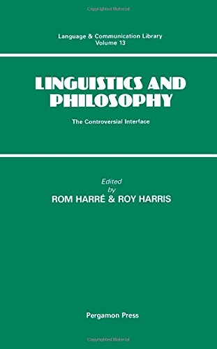 Buy Linguistics and Philosophy: The Controversial Interface (Volume 13) (Language and Communication Library, Volume 13) — BookShops.in