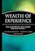 Wealth of Experience: Real Investors on What Works and What Doesn't