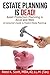 Estate Planning is Dead!: Asset Protection Planning is Alive and Well (A Consumer's Guide to Modern Estate Planning)