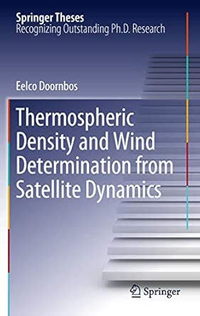 Thermospheric Density and Wind Determination from Satellite Dynamics 2012th Edition-Wow! eBook