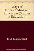 Ways of Understanding and Education (Studies in Education) 0435808842 Book Cover