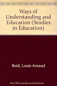 Paperback Ways of understanding and education (Studies in education) Book