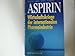 Produktbild Aspirin: Wirtschaftskriege der internationalen Pharmaindustrie