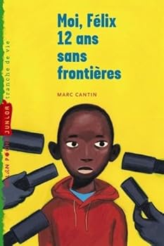Paperback Moi, Félix, 12 ans, sans frontières: T.3 [French] Book