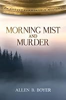 Morning Mist and Murder: August Summerfield Mystery 1952579295 Book Cover