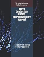 Nerve Conduction Studies - Neurophysiology Journal: Become Board Certified in Nerve Conduction Studies with the aid of this journal notebook. 1790729416 Book Cover