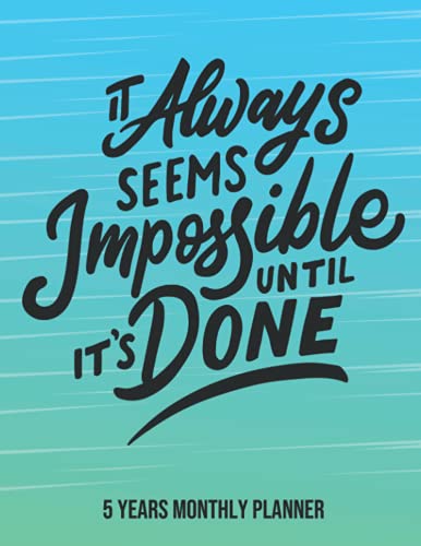 it Always Seems Impossible Until It's Done: It&rsquo;s Time to