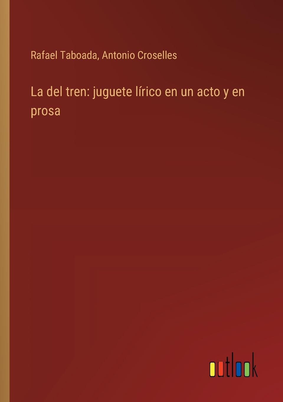 La del tren: juguete lrico en un acto y en prosa
