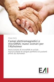 Paperback Campi elettromagnetici e microRNA: nuovi scenari per l'Alzheimer [Italian] Book