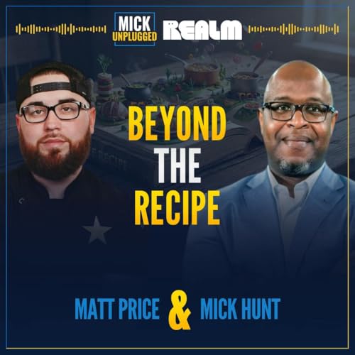 Making It Happen: Lessons from Matt Price’s Kitchen and Career