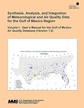 Paperback Volume I: User's Manual for the Gulf of Mexico Air Quality Database (Version 1.0) Book