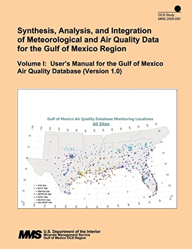 Volume I: User?s Manual for the Gulf of Mexico Air Quality Database (Version 1.0)