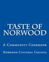 Taste of Norwood: A Community Cookbook 1453792929 Book Cover