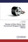 Design of Disc Rotor Type Permanent Magnet Stepper Motor