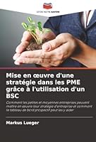 Mise en oeuvre d'une stratégie dans les PME grâce à l'utilisation d'un BSC (French Edition) 6200761604 Book Cover