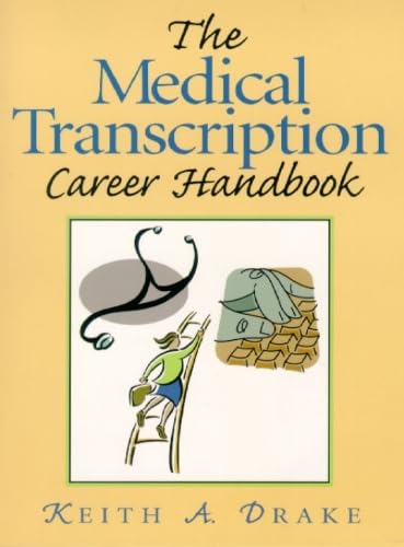 The Medical Transcription Career Handbook