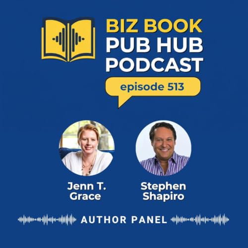 HUB 513: AUTHOR PANEL - Jenn T. Grace and Stephen Shapiro