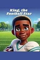 King, the Football Star B0F4K93R7H Book Cover