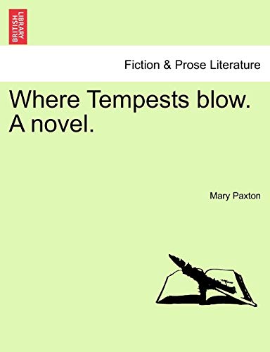 Where Tempests Blow. a Novel.