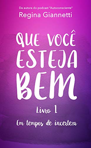 Que Você Esteja Bem