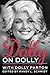Dolly on Dolly: Interviews and Encounters with Dolly Parton (Musicians in Their Own Words)