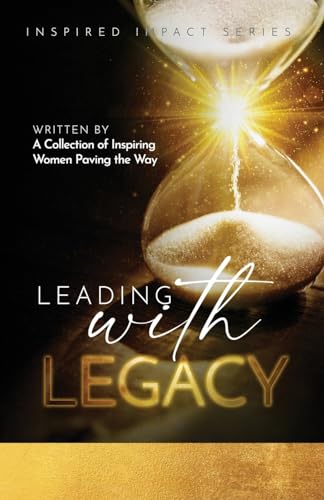Leading With Legacy