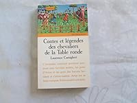 Contes et légendes des Chevaliers de la Table ronde 2266006835 Book Cover