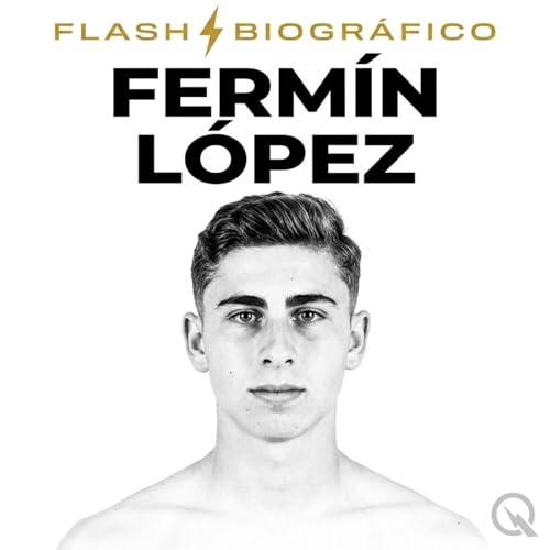 Ferm&iacute;n L&oacute;pez - Flash Biogr&aacute;fico cover art