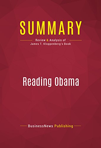 Summary: Reading Obama: Review and Analysis of James T. Kloppenberg's Book