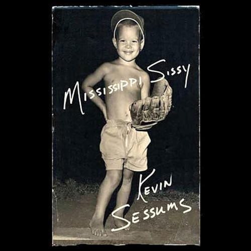 Listen to Mississippi Sissy by Kevin Sessums
