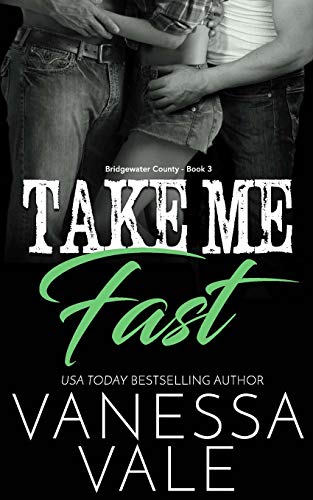 Take Me Fast (Bridgewater County) (Volume 3) Take Me Fast (Bridgewater County) (Volume 3)