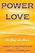 Power of Love: The Ways and Means