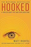 Hooked: A Thriller About Love and Other Addictions