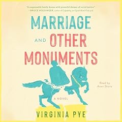 Marriage and Other Monuments Audiolibro Por Virginia Pye arte de portada