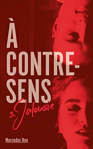 À contre-sens - Tome 3 - Jalousie À contre-sens - Tome 3 - Jalousie